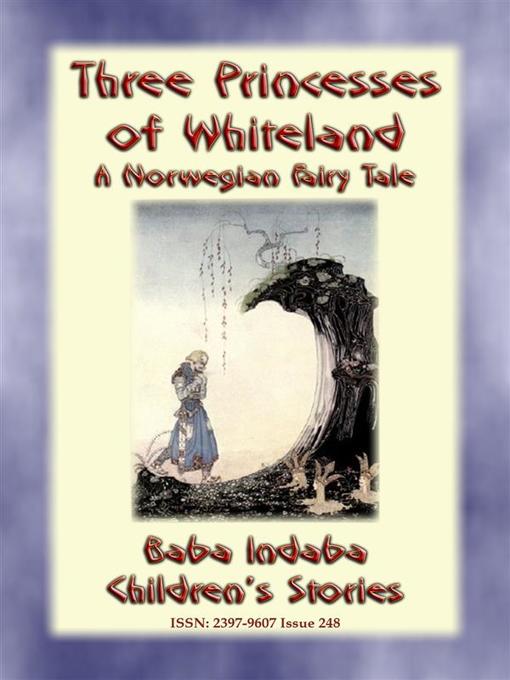 Title details for THREE PRINCESSES OF WHITELAND--A Norwegian Fairy Tale by Anon E. Mouse - Wait list